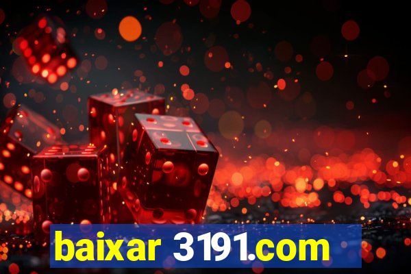 baixar 3191.com